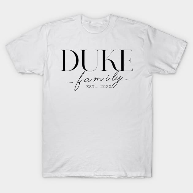 Duke Family EST. 2020, Surname, Duke T-Shirt by ProvidenciaryArtist